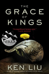 Grace of Kings (1) (The Dandelion Dynasty)