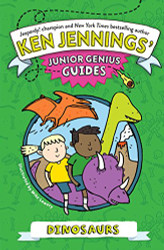 Dinosaurs (Ken Jennings' Junior Genius Guides)