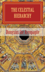 celestial hierarchy: (De Coelesti Hierarchia)