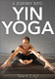 Journey Into Yin Yoga