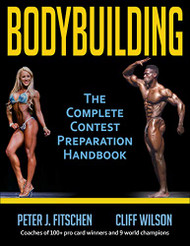 Bodybuilding: The Complete Contest Preparation Handbook
