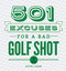 501 Excuses for a Bad Golf Shot: