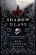 Shadowglass (The Bone Witch 3)