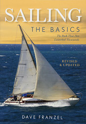 Sailing: The Basics: The Book That Has Launched Thousands