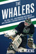 Whalers: The Rise Fall and Enduring Mystique of New England's