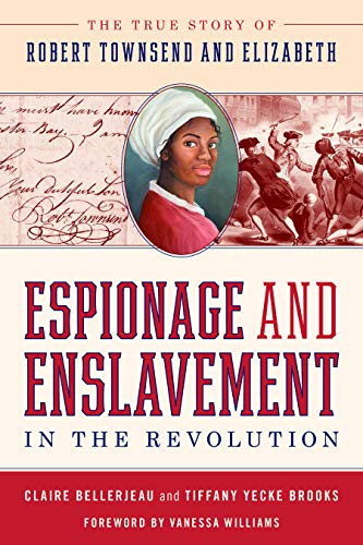 Espionage and Enslavement in the Revolution