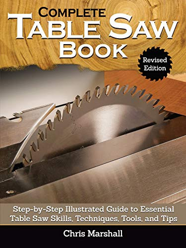 Complete Table Saw Book Revised Edition