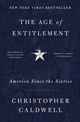 Age of Entitlement: America Since the Sixties