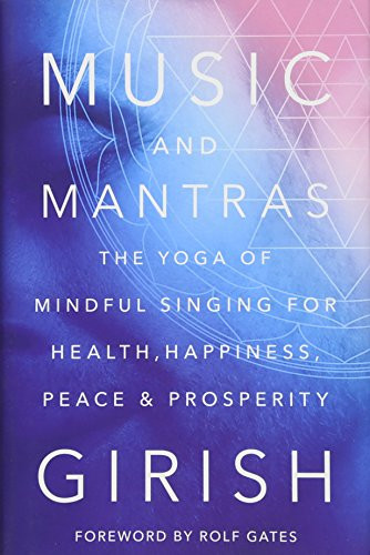 Music and Mantras: The Yoga of Mindful Singing for Health