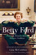 Betty Ford: First Lady Women's Advocate Survivor Trailblazer