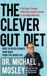 Clever Gut Diet: How to Revolutionize Your Body from the Inside Out