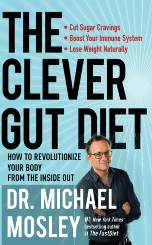 Clever Gut Diet: How to Revolutionize Your Body from the Inside Out