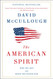 American Spirit: Who We Are and What We Stand For