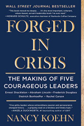 Forged in Crisis: The Making of Five Courageous Leaders