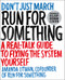 Run for Something: A Real-Talk Guide to Fixing the System Yourself