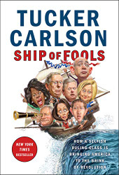 Ship of Fools: How a Selfish Ruling Class Is Bringing America to
