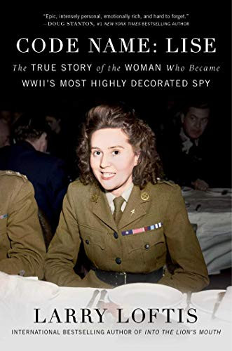 Code Name: Lise: The True Story of the Woman Who Became WWII's