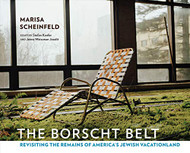 Borscht Belt: Revisiting the Remains of America's Jewish Vacationland