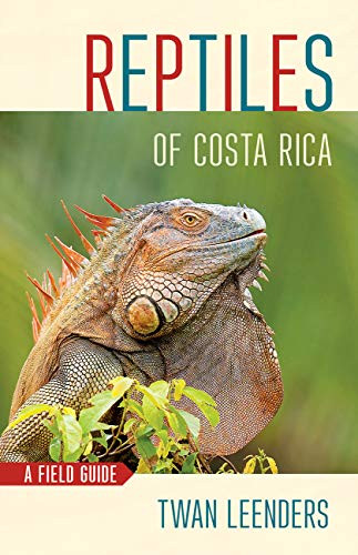 Reptiles of Costa Rica: A Field Guide