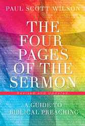 Four Pages of the Sermon Revised and Updated: A Guide to Biblical Preaching
