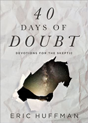 40 Days of Doubt: Devotions for the Skeptic