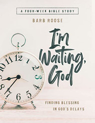 Im Waiting God - Women's Bible Study Guide with Leader Helps