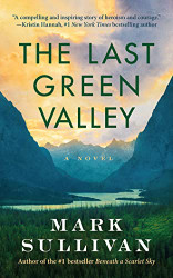 Last Green Valley: A Novel