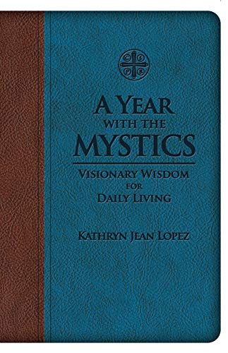 Year With the Mystics: Visionary Wisdom for Daily Living