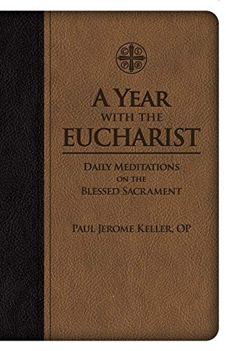 Year with the Eucharist: Daily Meditations on the Blessed Sacrament
