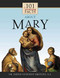 101 Surprising Facts About Mary