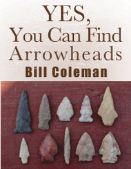 Yes You Can Find Arrowheads!