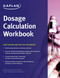 Dosage Calculation Workbook: Math Review and Practice for Nurses