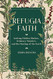 Refugia Faith: Seeking Hidden Shelters Ordinary Wonders and the