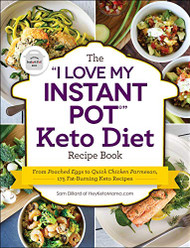 "I Love My Instant Pot " Keto Diet Recipe Book