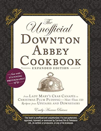 Unofficial Downton Abbey Cookbook Expanded Edition