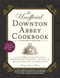 Unofficial Downton Abbey Cookbook Expanded Edition