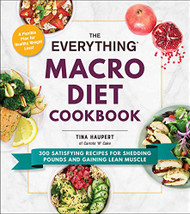 Everything Macro Diet Cookbook