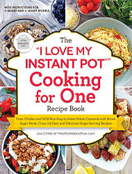 "I Love My Instant Pot " Cooking for One Recipe Book