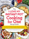 "I Love My Instant Pot " Cooking for One Recipe Book