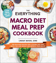 Everything Macro Diet Meal Prep Cookbook
