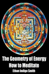 Geometry of Energy: How to Meditate