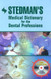 Stedman's Medical Dictionary For The Dental Professions