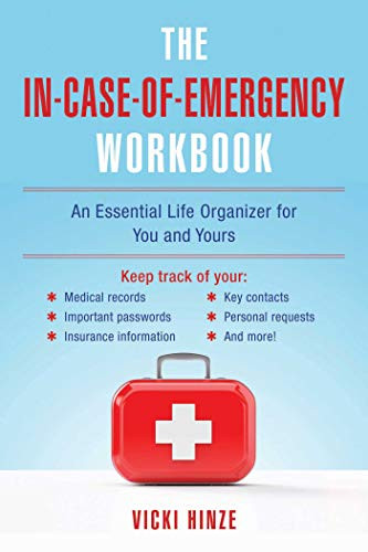 In-Case-of-Emergency Workbook: An Essential Life Organizer for You and Yours