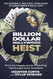 Billion Dollar Hollywood Heist Billion Dollar Hollywood Heist