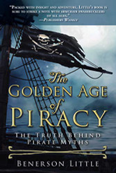 Golden Age of Piracy: The Truth Behind Pirate Myths