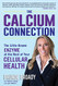 Calcium Connection: The Little-Known Enzyme at the Root of
