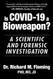 Is COVID-19 a Bioweapon?: A Scientific and Forensic investigation