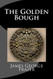 Golden Bough: A Study of Magic and Religion
