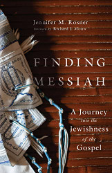 Finding Messiah: A Journey into the Jewishness of the Gospel