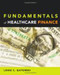 Fundamentals Of Healthcare Finance